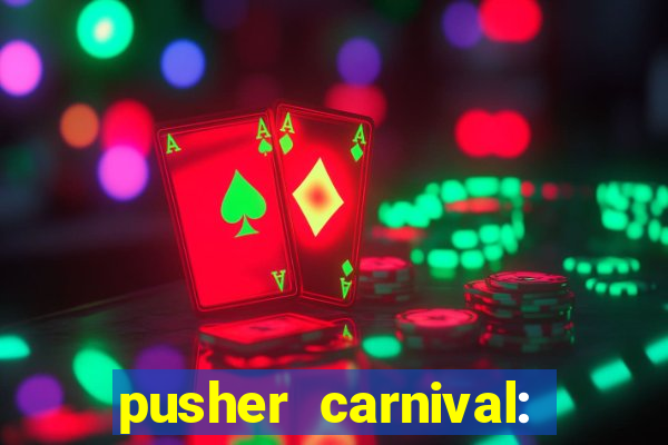 pusher carnival: coin master